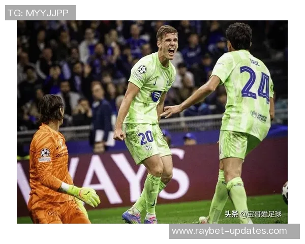 西甲精彩对决：里昂凭神扑绝杀国米全场沸腾集锦回顾